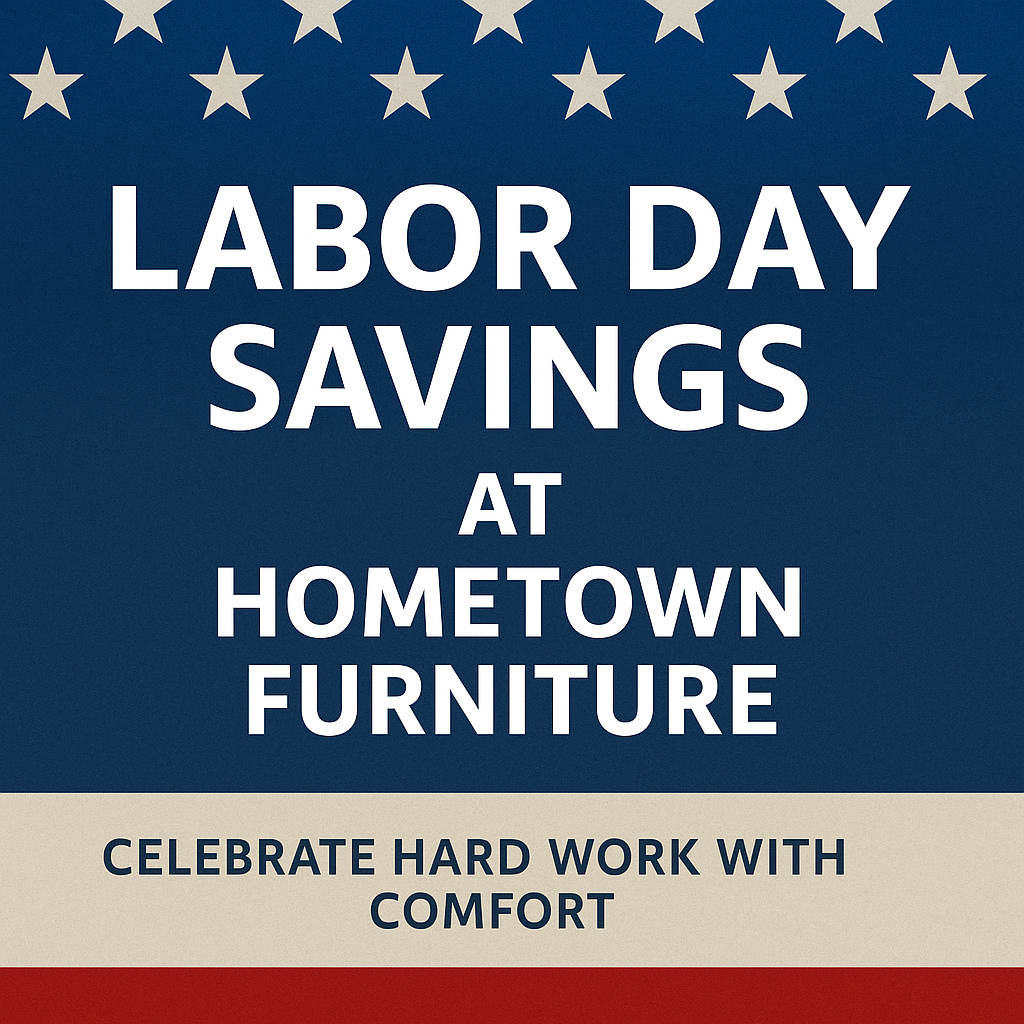 Labor Day Furniture Sale Perry, FL | Hometown Furniture